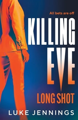 Killing Eve: Long Shot by Jennings, Luke