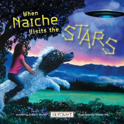 When Naiche Visits the Stars by Wurth, Erika