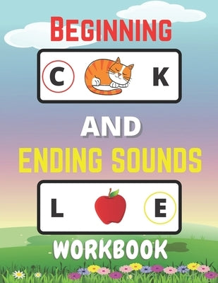 Beginning And Ending Sounds Workbook: Letter Sound Recognition, Help Kids To Practice Recognizing Letters And Sounds, Letter Sound Activities by Bom, Lamaa