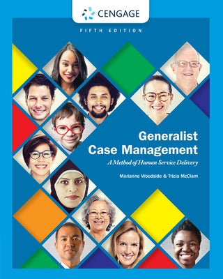 Generalist Case Management: A Method of Human Service Delivery by Woodside, Marianne