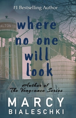 Where No One Will Look by Bialeschki, Marcy