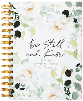 Be Still and Know: 52-Week Devotional Journal for Women by Belle City Gifts