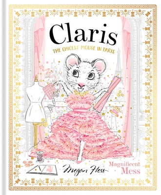 Claris: Magnificent Mess: Claris #8 by Hess, Megan