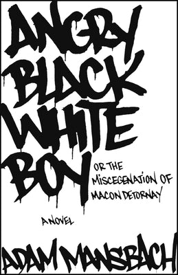 Angry Black White Boy by Mansbach, Adam