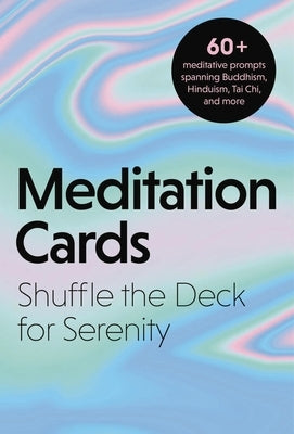 Meditation Cards: A Mindfulness Deck of Flashcards Designed for Inner-Peace and Serenity by Cider Mill Press
