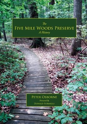 The Five Mile Woods: A History by Osborne, Peter