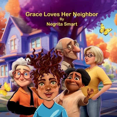 Grace Loves Her Neighbor by Smart, Negrita