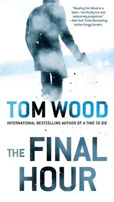 The Final Hour by Wood, Tom