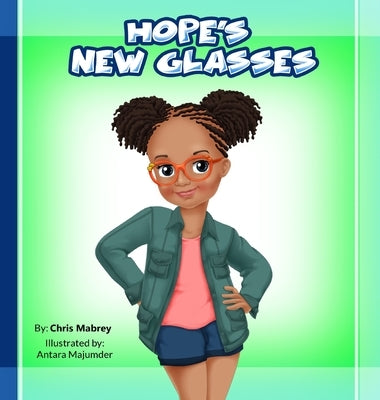 Hope's New Glasses by Mabrey, Chris