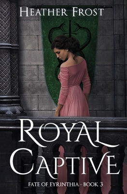 Royal Captive by Frost, Heather