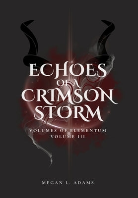 Echoes of a Crimson Strom by Adams, Megan L.