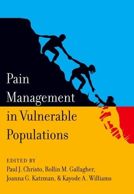 Pain Management in Vulnerable Populations by Christo, Paul J.