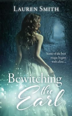 Bewitching the Earl by Smith, Lauren