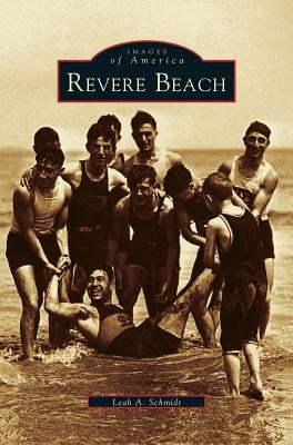 Revere Beach by Schmidt, Leah a.