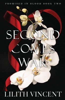 Second Comes War: A Mafia Reverse Harem Romance by Vincent, Lilith