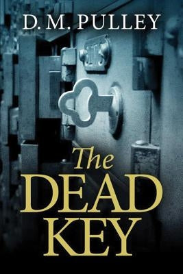 The Dead Key by Pulley, D. M.