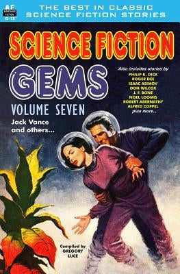 Science Fiction Gems, Volume Seven, Jack Vance and others by Bone, J. F.