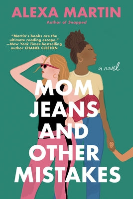 Mom Jeans and Other Mistakes by Martin, Alexa