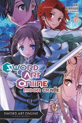 Sword Art Online 20 (Light Novel): Moon Cradle by Kawahara, Reki