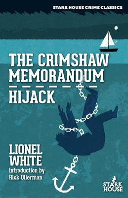 The Crimshaw Memorandum / Hijack by White, Lionel