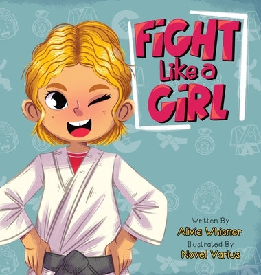 Fight Like a Girl by Whisner, Alivia