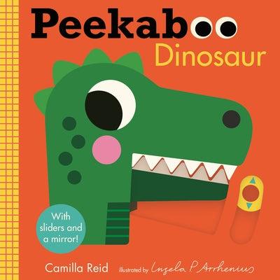 Peekaboo: Dinosaur: (An Interactive Board Book for Babies & Toddlers with Mirror & Sliders to Push, Pull, or Turn. Cute Artwork Includes Friendly Dino by Reid, Camilla