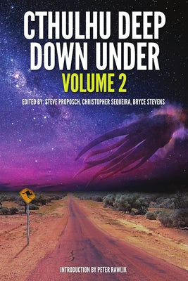 Cthulhu Deep Down Under Volume 2 by Proposch, Steve