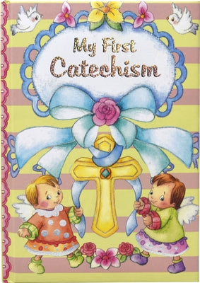 My First Catechism by Donaghy, Thomas J.