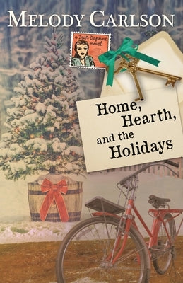 Home, Hearth, and the Holidays by Carlson, Melody