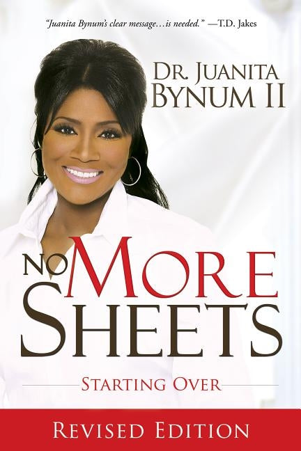 No More Sheets: Starting Over (Revised) by Bynum, Juanita