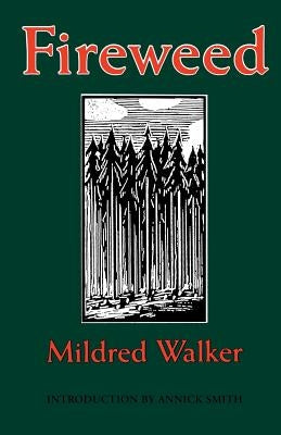 Fireweed by Walker, Mildred