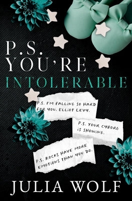 P.S. You're Intolerable Special Edition by Wolf, Julia