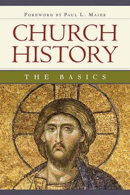 Church History: The Basics by Engelbrecht, Edward