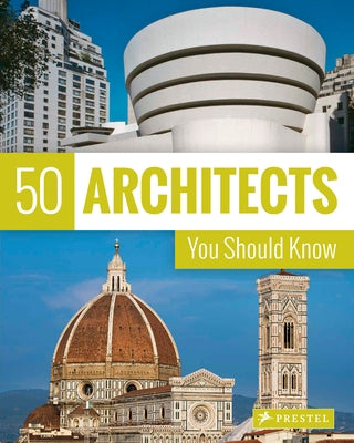 50 Architects You Should Know by Kuhl, Isabel