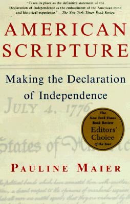 American Scripture: Making the Declaration of Independence by Maier, Pauline