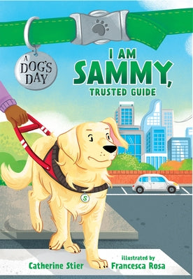 I Am Sammy, Trusted Guide: Volume 3 by Stier, Catherine