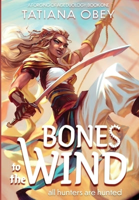 Bones to the Wind by Obey, Tatiana