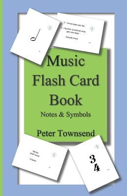 Music Flash Card Book: Notes & Symbols by Townsend, Peter