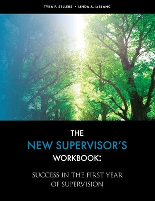 The New Supervisor's Workbook by Sellers, Tyra