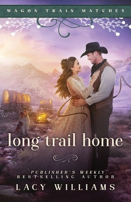 Long Trail Home by Williams, Lacy