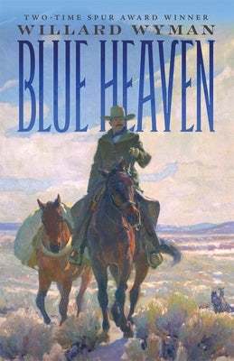 Blue Heaven by Wyman, Willard