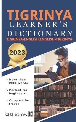 Tigrinya Learner's Dictionary: Tigrinya-English, English-Tigrinya by Kasahorow