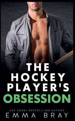 The Hockey Player's Obsession by Bray, Emma