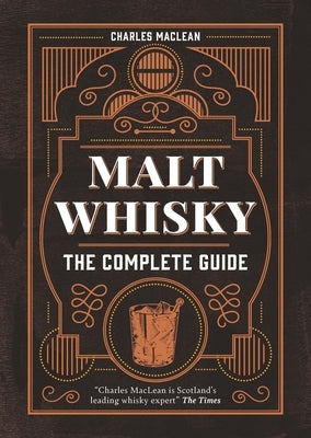 Malt Whisky: The Complete Guide by MacLean, Charles
