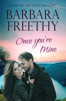 Once You're Mine by Freethy, Barbara