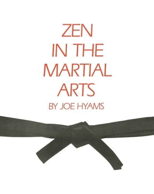 Zen in the Martial Arts by Hyams, Joe