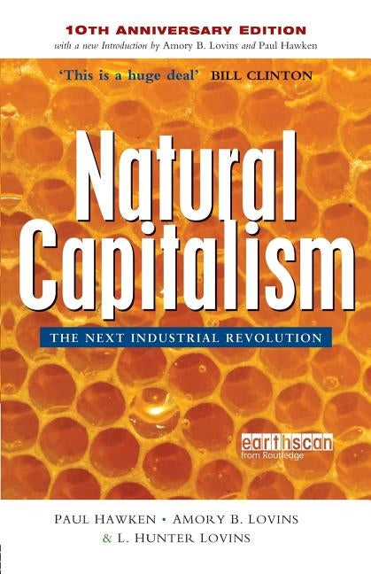Natural Capitalism: The Next Industrial Revolution by Hawken, Paul