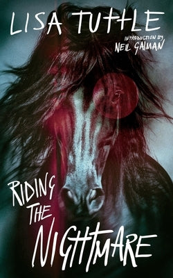 Riding the Nightmare by Tuttle, Lisa