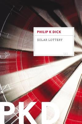 Solar Lottery by Dick, Philip K.