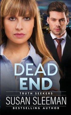 Dead End: Truth Seekers - Book 3 by Sleeman, Susan